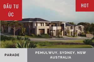 ĐẦU TƯ ÚC: DỰ ÁN PARADE, PEMULWUY (WESTERN SYDNEY, NSW)