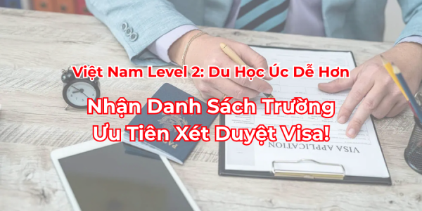 Việt Nam Lên Level 2: Du Học Úc Dễ Hơn Bao Giờ Hết